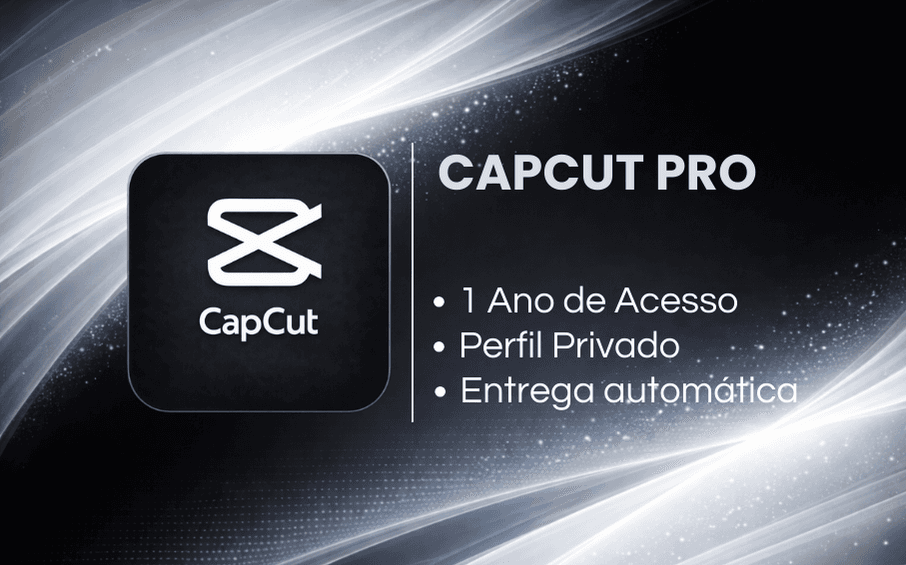 CapCut PRO - 1 Ano - Acesso Privado